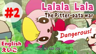 Lalala Lala ~The Pitter-Pata War~ #2 [Am I very Wrong？] Cartoon Animation for Kids & Children