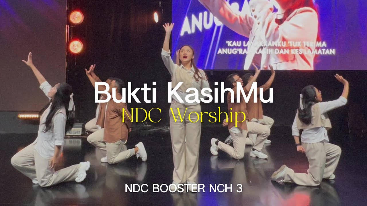 Bukti KasihMu (NDC Worship) - NDC Booster NCH 3