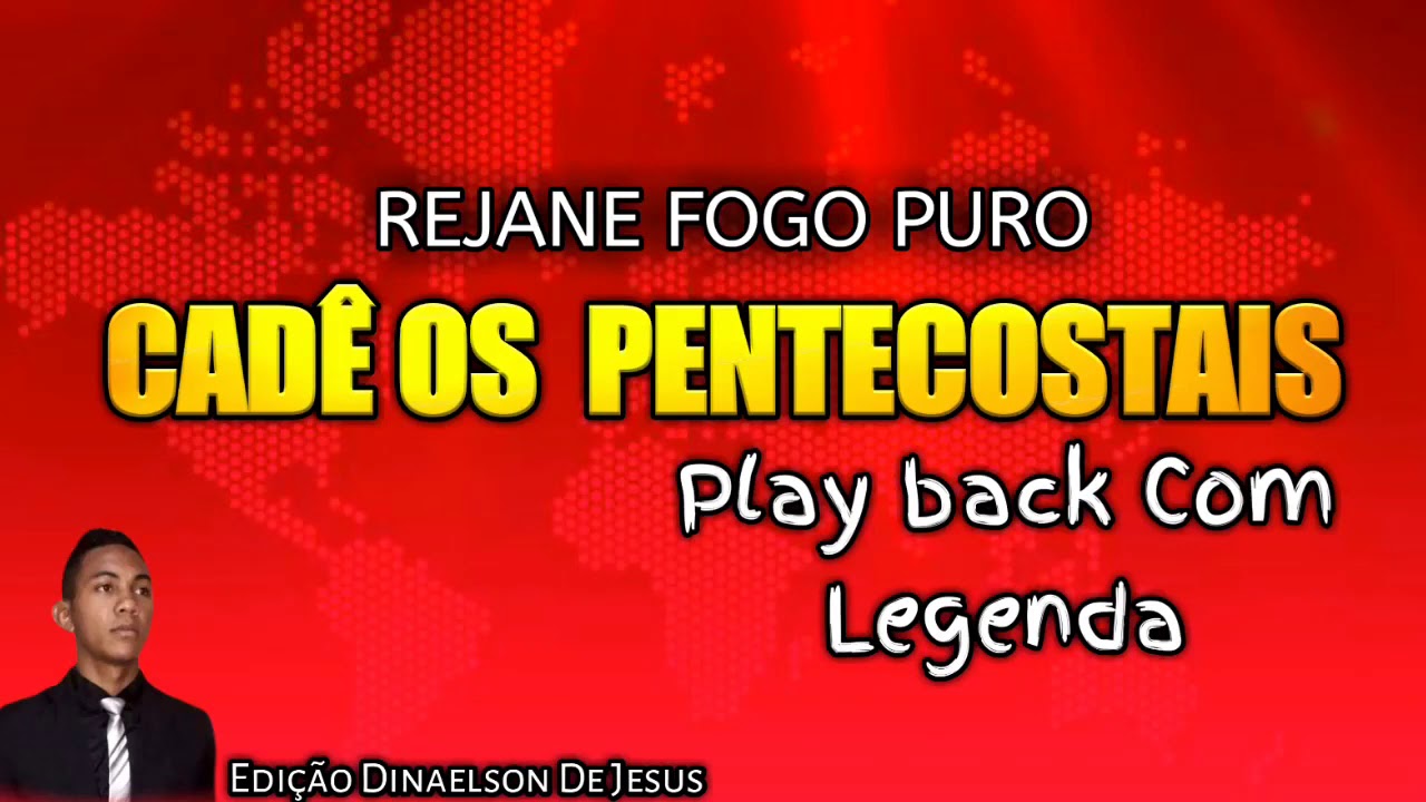 Rejane Fogo Puro Cadê Os Pentecostais Playback com Legenda YouTube
