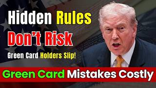 5 Green Card Rules You’re Probably Breaking (Without Even Realizing) ✅