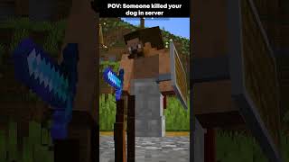 POV: Someone killed your dog in server #minecraft #minecraftshorts #minecraftmemes #ytshorts
