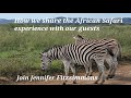How we share the Safari experience with our guests