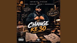 Change Ke 30 (feat. Masedi, Swankie Lash, Makhado & Hemustbefabulous)