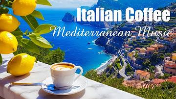 Morning Café by the Sea 🌅☕ Italian & Greek Vibes | 2+ Hours of Relaxing Mediterranean Music