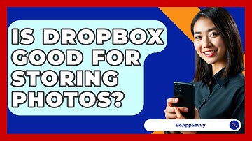 Is Dropbox Good For Storing Photos? - Be App Savvy