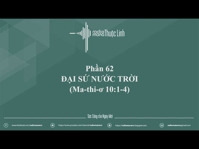 DƯỠNG LINH - Radio Mana Thuộc Linh - Phần 62: Đại Sứ Nước Trời