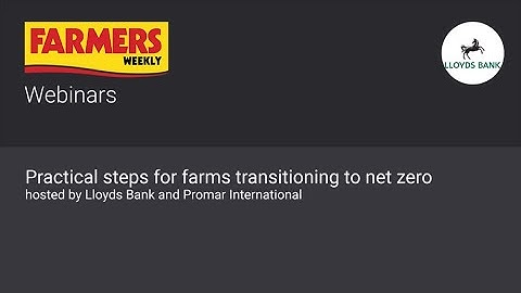 Practical steps for farms transitioning to net zero