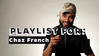 Chaz French's Current Playlist | All Def Music