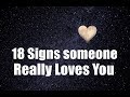 18 Signs someone Really Loves You