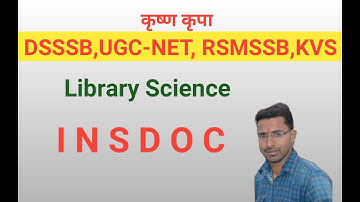 Library Science ll INSDOC ll by Sanhari Classes