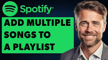 How to Add Multiple Songs to a Playlist on Spotify at Once (Full 2025 Guide)