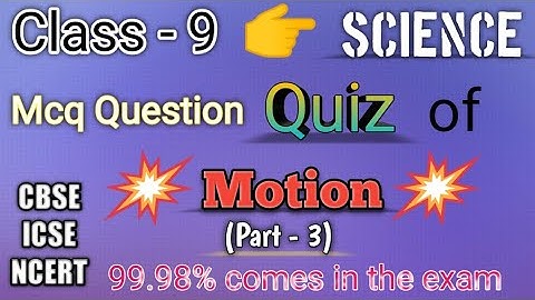 Part-3 Class 9 Science Mcq Question of Physics Ch - 1 Motion | Mcq Question of Motion Class 9|Motion