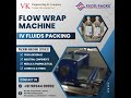 Flow Warp Machine I packaging machine I All packing solutions I Medical Packaging I V K Engineering