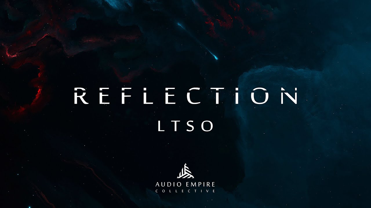 LTSO - Reflection | Audio Empire Collective