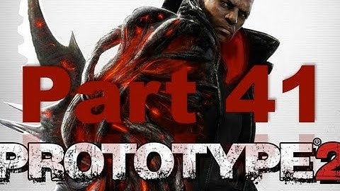 Prototype 2 Part 41