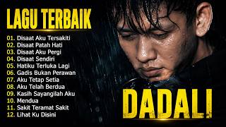 Dadali Full Album Terbaik 2026 | Kumpulan Lagu Pop Galau Paling Dicari | Lagu Sedih Bikin Nangis