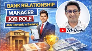 "Bank Relationship Manager Job Role | Responsibilities & Rewards Explained"