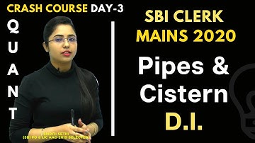 Day 3 | Pipes and Cistern Data Interpretation | Quant Section | SBI Clerk Mains 2020 | Smriti Sethi
