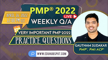 PMP 2022 Live Questions and Answers (April 26- 2022 with Team EduHubSpot)