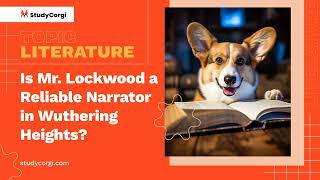 Is Mr. Lockwood a Reliable Narrator in Wuthering Heights - Essay Example