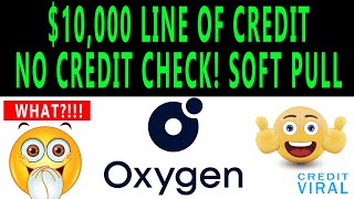 How to Get $10,000 Line Of Credit With No Credit Check! Soft Pull By Oxygen Bank screenshot 5