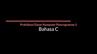 Praktikum Dasar Komputer Pemrograman Unit 1 Pengantar Bahasa C dengan Code Blocks