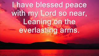 Video thumbnail of "Leaning on the Everlasting Arms hymn with lyrics"