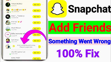 Snapchat Friend Request Not Sending | Something Went Wrong Snapchat Add Friend | 100% Working Tricks