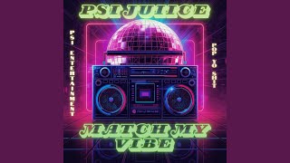 MATCH MY VIBE - PSI JUIICE