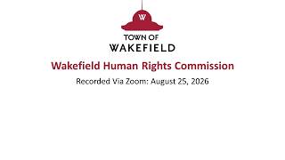 Wakefield Human Rights Commission Meeting: August 25, 2026