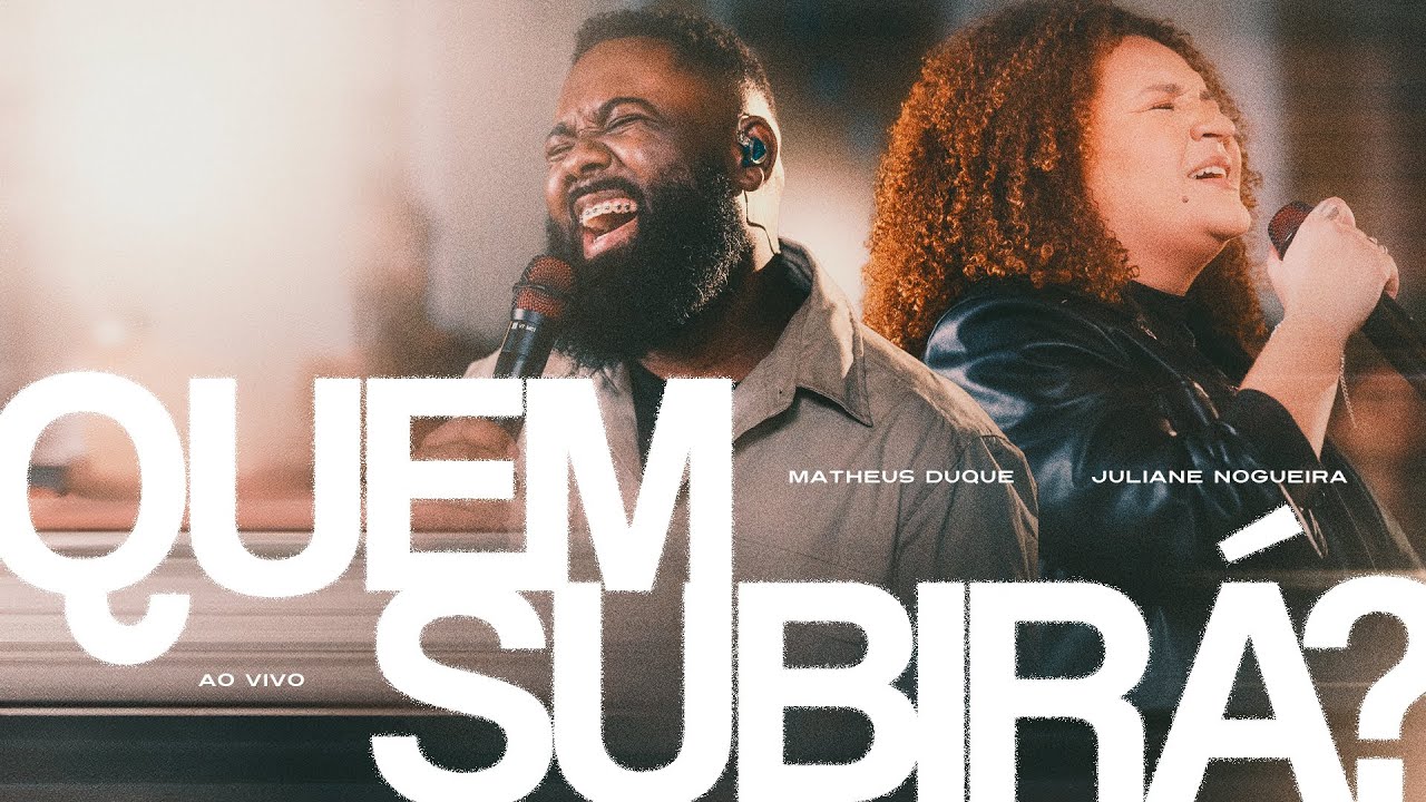 Quem Subirá? - Matheus Duque & Juliane Nogueira ( Clipe Oficial )
