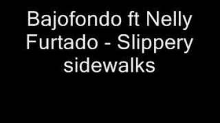 Watch Nelly Furtado Slippery Sidewalks video