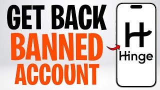 How to Get Hinge Back After Being Banned (How to Get on Hinge After Being Banned) ✅