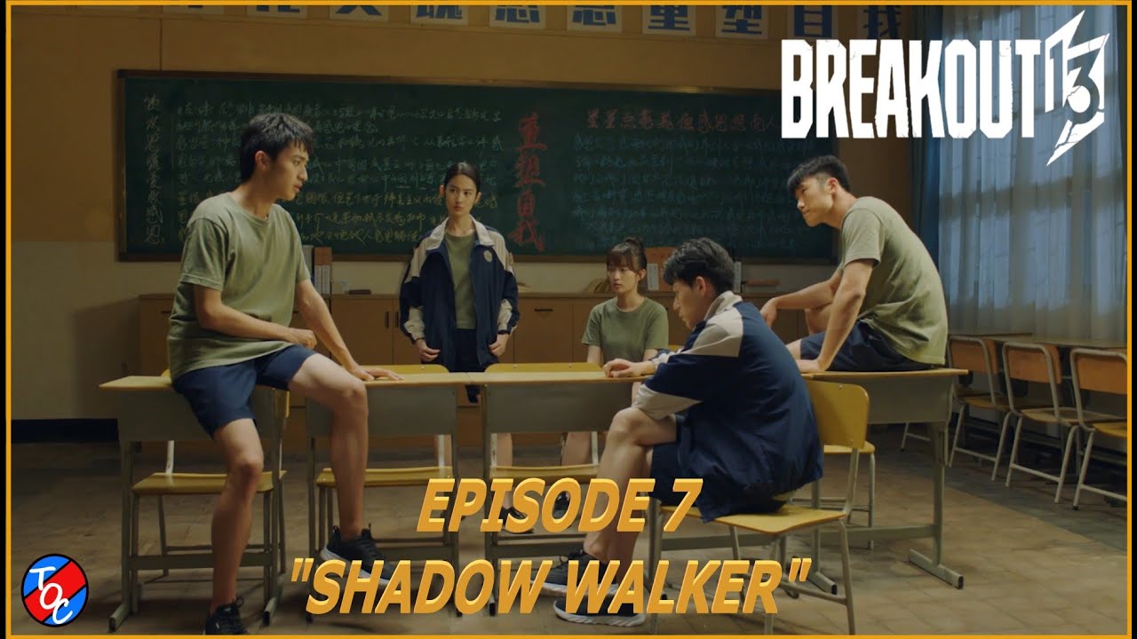 Breakout 13: Episode 7 - Shadow Walker
