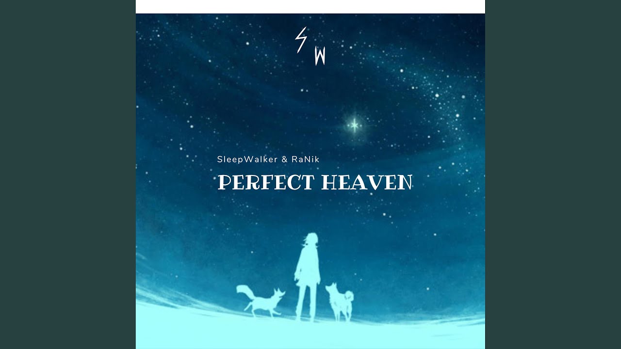 Perfect Heaven (feat. RaNik)