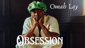 Omah Lay – Obsession (Official Lyrics Video)