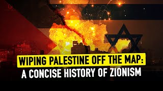 Wiping Palestine off the Map: A Concise History of Zionism with Abdullah Al-Andalusi