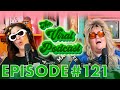 The viral podcast ep 121