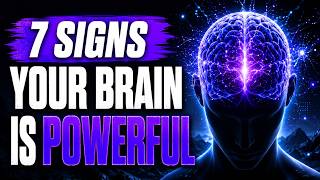7 Signs Your Brain Is More Powerful Than You Think #psychologyfacts  #Intelligence #HumanBehavior