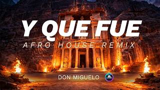 Don Miguelo - Y Que Fue? Afro House Remix By Ravem