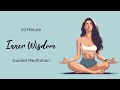 Inner Wisdom Guided Meditation: Tapping Into Your Inner Knowing