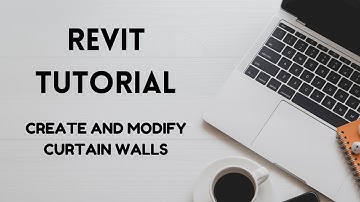 Revit Tutorial - Create and modify curtain walls