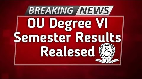 OU degree VI semester Results Released 2021