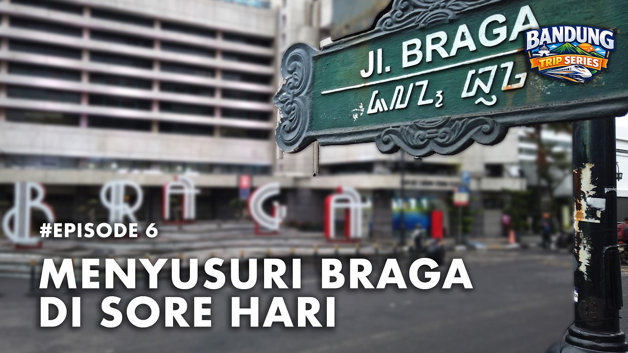 Bandung Trip Series EP.6 | Sore Hari Jalan Kaki ke Asia Afrika & Braga