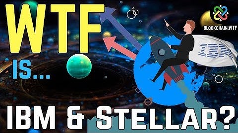 Stellar is Changing Banking with the Help of IBM