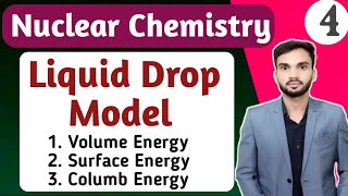 Liquid Drop Model I Nuclear Models I Nuclear Chemistry I Volume Energy I Surface Energy I Columb