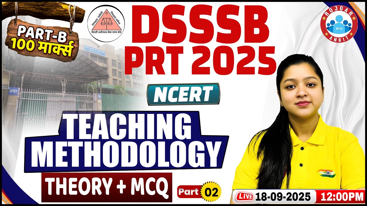 DSSSB PRT Classes 2025 | Teaching Methodology for DSSSB PRT | DSSSB PRT Part B Class By Kanika Ma'am