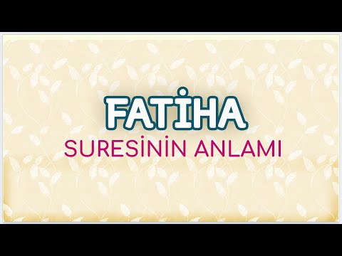 Video: Fatiha Suresinin anlamı nedir?