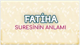 Fatiha Suresinin Anlamı | Türkçe Meal Resimi