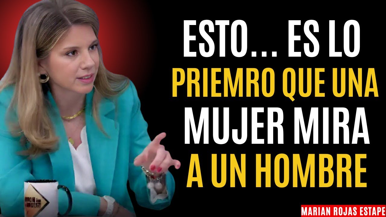 ESTO es Realmente lo que las Mujeres Miran en un Hombre... 👀 | Marian Rojas Estapé